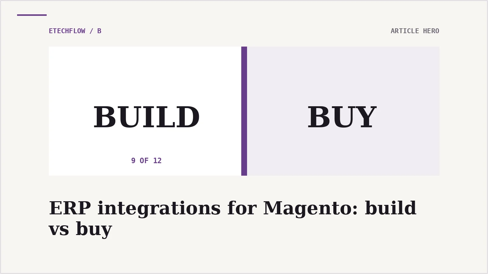 ERP integrations for Magento: build vs buy after 12 implementations