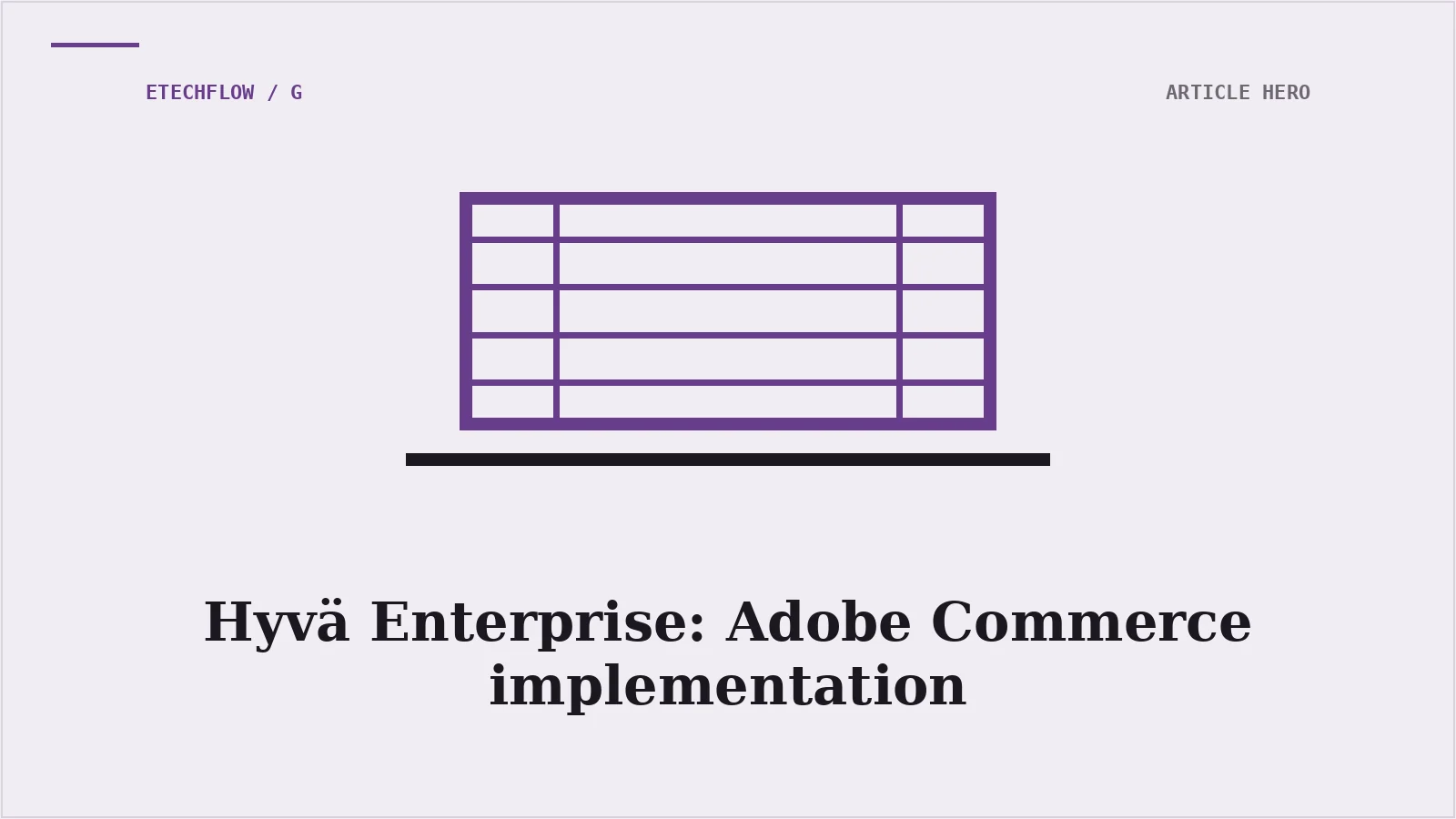 Hyvä Enterprise for Adobe Commerce: The full implementation guide